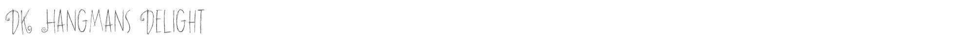 DK Hangman's Delight DK Hangman's Delight.otf font preview